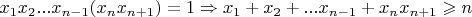 $x_1x_2...x_{n-1}(x_nx_{n+1})=1 \Rightarrow x_1+x_2+...x_{n-1}+x_nx_{n+1}\geqslant n$