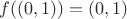 $f((0,1))=(0,1)$