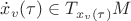 $\dot x_v(\tau)\in T_{x_v(\tau)}M$