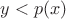 $y<p(x)$