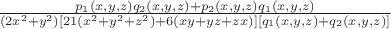 $
\frac{p_1(x,y,z)q_2(x,y,z)+p_2(x,y,z)q_1(x,y,z)}{(2x^2+y^2)[21(x^2+y^2+z^2)+6(xy+yz+zx)][q_1(x,y,z)+q_2(x,y,z)]}$