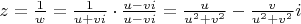 $z=\frac{1}{w}=\frac{1}{u+vi}\cdot \frac{u-vi}{u-vi}=\frac{u}{u^2+v^2}-\frac{v}{u^2+v^2}i$