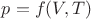 $\[p = f(V,T)\]$