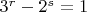 $3^r-2^s=1$