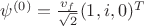 $\psi^{(0)} = \frac{v_f}{\sqrt{2}}(1,i,0)^T$