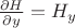 $\frac {\partial H}{\partial y}=H_y$