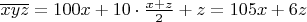 $\overline{xyz}=100x+10\cdot \frac{x+z}{2}+z=105x+6z$