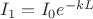$I_1= I_0 e^{-kL}$