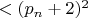 $<(p_n+2)^2$