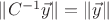 $\|C^{-1}\vec y\|=\|\vec y\|$