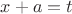 $x+a=t$