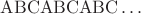 $\mathrm{ABCABCABC\ldots}$