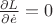 $\frac{\partial L}{\partial \dot{e}}=0$