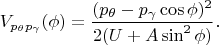 $$V_{p_\theta p_\gamma}(\phi)=\frac{(p_\theta-p_\gamma\cos\phi)^2}{2(U+A\sin^2\phi)}.$$