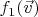 $f_1(\vec v)$