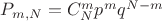 $P_{m,N} = C_{N}^m p^m q^{N - m}$