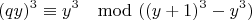$$(qy)^3 \equiv y^3 \mod ((y+1)^3-y^3)$$