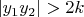 $|y_1y_2|>2k$