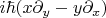 $i\hbar (x\partial_y-y\partial_x)$