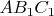 $AB_{1}C_{1}$