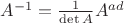 $A^{-1}=\frac{1}{\det A} A^{ad}$