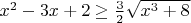$x^2-3x+2\ge \frac{3}{2}\sqrt{x^3+8}$