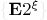 $\color{gray!16}\{\color{black}\mathbf{E}2^{\xi}\color{gray!16}\}\color{black}$