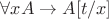 $\forall x A \rightarrow A[t/x]$