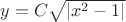 $y=C\sqrt{|x^2-1|}$