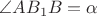 $\angle AB_1B=\alpha$ $\angle AB_1B=\alpha$