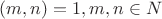 $(m,n)=1, m,n\in N$