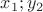 $x_1; y_2$