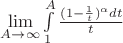 $\lim\limits_{A\to\infty}\int\limits_{1}^{A}\frac{(1-\frac{1}{t})^\alpha dt}{t}$