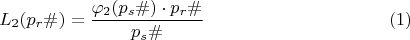 $$L_{2}(p_{r}\#) = \dfrac{\varphi_{2}(p_{s}\#)\cdot p_{r}\#}{p_s\#} \eqno (1)$$