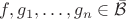 $f,g_1,\ldots,g_n\in\bar{\mathcal B}$