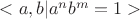 $<a,b|a^nb^m=1>$