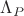 $\Lambda_P$