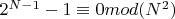 $2^{N-1}-1\equiv 0 mod (N^2)$