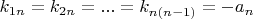 $k_{1n}=k_{2n}=...=k_{n(n-1)}= -a_{n}$