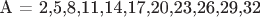 А = 2,5,8,11,14,17,20,23,26,29,32