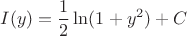 $$I(y)=\frac{1}{2}\ln(1+y^2)+C$$