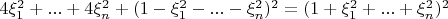$4\xi_1^2+...+4\xi_n^2+(1-\xi_1^2-...-\xi_n^2)^2=(1+\xi_1^2+...+\xi_n^2)^2$
