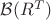 $\mathcal{B}(R^T)$