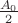 $\frac{A_0}{2}$