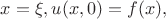 $x=\xi, u(x,0)=f(x),$