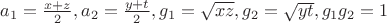$a_1=\frac {x+z} 2, a_2=\frac {y+t} 2, g_1=\sqrt {xz}, g_2=\sqrt {yt}, g_1g_2=1$