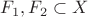 $F_1,F_2\subset X$