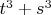 ${{t}^{3}}+{{s}^{3}}$