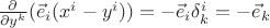 $\frac{\partial}{\partial y^k}(\vec e_i(x^i-y^i))=-\vec e_i\delta^i_k=-\vec e_k$