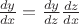 $\frac{dy}{dx} = \frac{dy}{dz}\frac{dz}{dx}$